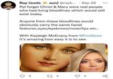 Kayleigh of Nazareth  Ray (Gods sun) @rayk.... Sep 28 Ppl forget Christ & Mary were real people who had living bloodlines which would still exist today. Anyone from these bloodlines would obviously carry the same facial features, eyes/eyebrows/nose/lips etc.. With Kayleigh McEnany from @FoxNews it's amazing how easy it is to see. 9 27 4 &