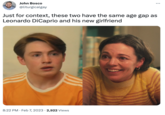 John Bosco @liturgicalgay : Just for context, these two have the same age gap as Leonardo DiCaprio and his new girlfriend 8:22 PM. Feb 7, 2023 2,922 Views