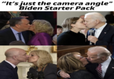 "It's just the camera angle" Biden Starter Pack @GRANDOLDMEMES 998