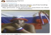 SisiStan(Put Your Flag Here) @MalarkeyWelder Replying to @vergilswarrior "NOOO, DON'T BUY Atomic Heart, you'll be funding Russian Genocide in Ukraine!!!" My genuine and sincerest reaction to that information: Z : 1:43 PM. Feb 7, 2023 14.9K Views