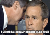 RE A SECOND BALLOON AS PENETRATED US AIR SPACE imgflip.com