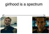 girlhood is a spectrum