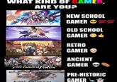 WHAT KIND OF GAMER, ARE YOU? FIRE EMBLEM ENGAGE FIRE EMBLEM THREE HOUSES FIRE EMBLEM Fates FIRE EMBLEM Spo NEW SCHOOL GAMER 100 100 OLD SCHOOL GAMER RETRO GAMER ANCIENT GAMER PRE-HISTORIC GAMER