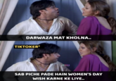 DARWAZA MAT KHOLNA.. TIKTOKER* ARVCJ www.ZVIL.COM SAB PICHE PADE HAIN WOMEN'S DAY WISH KARNE KE LIYE..