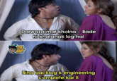 Darwaza mat kholna... Bade hi khatanak log hai THE ENGINEER BROJ Bina backlog kengineering complete kar li