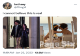 bethany @fiImgal i cannot believe this is real 28 11:19 AM Jan 26, 2023 13.6M Views ●●● Page Six