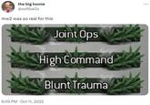 AND the big homie @softbalIs mw2 was so real for this Joint Ops High Command 6:05 PM Oct 11, 2022 Blunt Trauma