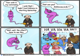 Your wish is my command. I wish that I hadn't lost billions in shorting Gamestop. @DanbyDraws All Wait, wait, the others have to see this. That was you? АНАНАНА!! ((!!) HA HA HA HA HA!! www danby draws comics