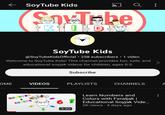 Soy Tube Kids Soy-Trbe KII D 0 OME SoyTube Kids @SoyTubeKidsOfficial 258 subscribers 1 video ● Welcome to Soy Tube Kids! This channel provides fun, safe, and educational soyjak videos for children, ages 0-5. VIDEOS NUMBERS 8 COLORS ● Subscribe la PLAYLISTS 3:30 CHANNELS Learn Numbers and Colors with Feraljak | Educational Soyjak Vide... 2K views 4 days ago : : A