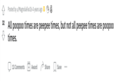 32 Posted by u/MagnoliaFan26 4 years ago All poopoo times are peepee times, but not all peepee times are poopoo times. 13 Comments + Award Share Save