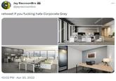 Jay RaccoonBro @jayraccoonbro retweet if you f------ hate Corporate Grey . 10:02 PM - Apr 30, 2022 ttersto ImageFlow Shutterstor shutterstock ImageFlow Shytterstock shutterstock