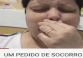 UM PEDIDO DE SOCORRO
