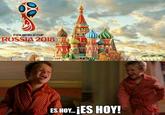 FIFA WORLD CUP RUSSIA 2018 ES HOY... ¡ES HOY!