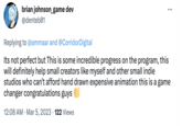 brian johnson_game dev @denteb01 : Replying to @ammaar and @CorridorDigital Its not perfect but This is some incredible progress on the program, this will definitely help small creators like myself and other small indie studios who can't afford hand drawn expensive animation this is a game changer congratulations guys 12:08 AM. Mar 5, 2023 122 Views