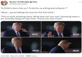 Buster-GridKnight @SSSS_Dynazion Zeta "A Child is born into us ? To be for us a King and a Savior ?" "Wow... you're telling me now for the first time." "This is such amazing news. What else can you say? Amazing news. I am actually happy to hear that. Thank you very much." C-SPAN C-SPAN 4:01 AM Dec 25, 2022 7,717 Views C-SPAN : C-SPAN