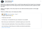 Chet Faliszek @chetfaliszek Read the original thread. Elon could have ignored the tweet but instead, he chose to go out of his way to be cruel to someone who used to work for him. Again and again, the only way he can demonstrate power is through cruelty. That is a little man. An insecure child. Halli @iamharaldur. Mar 7 : Hi again @elonmusk I hope you are well. I'm fine too. I'm thankful for your interest in my health. But since you mentioned it, I wanted to give you more info. I have muscular dystrophy. It has many effects on my body. Let me tell you what they are: twitter.com/elonmusk/statu... Show this thread