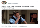 Cole Sprouse Smoking a C-------- (meme) @barchiebaby this is how cole sprouse thinks he looks when smoking 9:15 AM. Mar 8, 2023 · 41.4K Views GRAND JURY SECRETS ●●●