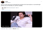 Cole Sprouse Smoking (meme) maia @flodayas why is cole sprouse smoking that c-- like he's bob dylan or something? bestie you're literally on call her daddy Logs @bettsandrews9 - Mar 6 Ope- Show this thread 0:09 6.1M views 2:36 AM - Mar 7, 2023 128.2K Views :