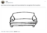 nzo @digital3nzo you have to be so gay and traumatized to recognize this location 7:44 AM. Mar 8, 2023 24.1K Views ●●●