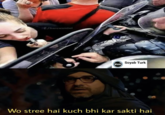 1/Sarcasmial BENGOR MR MEMER Soyab Turk Wo stree hai kuch bhi kar sakti hai
