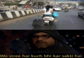 www M 16/0 SUPERBAKCHOD Wo stree hai kuch bhi kar sakti hai