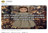 sadgayboi @sadgayboi ethel cain Translate Tweet we need an american girl doll who survives the rapture 4:12 PM. Jun 11, 2022 from Napa, CA 2,810 Retweets 49 Quote Tweets 33.3K Likes