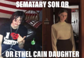 SEMATARY SON OR OR ETHEL CAIN DAUGHTER