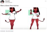 Skudd!! @skuddbutt Meru does the meme MY POWER 3:32 AM Feb 29, 2020 INDE POW ...