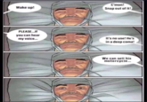 Wake up! PLEASE...If you can hear my voice... C'mon! Snap out of it! It's no use! He's in a deep coma! We can sell his motorcycle...