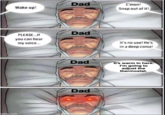 Wake up! PLEASE...If you can hear my voice... ngflip.com Dad Dad Dad Dad C'mon! Snap out of it! It's no use! He's in a deep coma! It's warm in here. I'm going to adjust the thermostat.