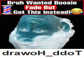 Bruh Wanted Boosie Fade But Got This Instead! drawoH_ddoT