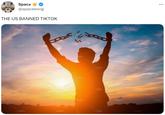 Space @spaceeong THE US BANNED TIKTOK Deudas Outline Ouelon Outles : Chualien