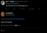 ALLEE AIHE HOME OF THE FREE ECAUSE THE Paul4 * BLM @selenastan18. Mar 15 Replying to @PopCrave now that wasn't on my 2023 bingo card ... 27 1 11 Likes ArmyWife33 @ArmyWife3333 751 Replying to @selenastan18 and @PopCrave I gave up long ago. 6:59 PM Mar 15, 2023 1,084 Views ₁41.9K (→ : :