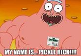 0 THE CHUM MARKET Rick MY NAME IS... PICKLE RICK!!!!