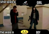 she was a he was a J Tik Tok GIRL BOY