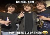 AH HELL NAW NGER Er NOW THERE'S 3 OF THEM 29020 CTUS JACK FR3MNT