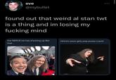 i feel like an mcr stan should be the last person to call this weird eve @mybullet found out that weird al stan twt is a thing and im losing my f------ mind the NERVE he has showing up like that.. mhmm sooo girly pop p---- cuunt
