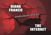 DIANA FRANCO gratitude for this art THE INTERNET
