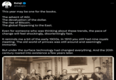 Things Happen Fast Balaji @balajis This year may be one for the books. The advent of AGI. The devaluation of the dollar. The rise of Bitcoin. The global flippening to the East. Even for someone who was thinking about these trends, the pace of change will feel shockingly, disorientingly fast. It reminds me a bit of the early 1900s. In 1910 you still had nine royals meeting. The old world of princes was still around and seemingly immortal. : But under the surface technology had changed everything. And the 20th century roared into existence a few years later. WELL 13525
