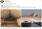 IcySipper @_CoolAsice Tutankhamun's Goon Cave New York Post @nypost Mar 2 Archaeologists discover secret chamber inside Great Pyramid of Giza trib.al/PkjqgQQ 3:33 PM Mar 2, 2023 3,189 Views :