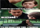 PROMISE ME THAT IT WON'T BE PAY TO WIN THIS TIME. BLIZZARD I'LL DO GOOD THIS TIME, I PROMISE.