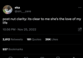 eka @sin___cere post nut clarity: its clear to me she's the love of my life 10:56 PM Nov 25, 2022 ● 2,612 Retweets 937 Bookmarks 181 Quotes 3 26K Likes