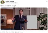 Battle Beagle @HarmlessYard Dog "Seasoned Dish Soap" 2:43 PM Mar 21, 2023 290.4K Views ...