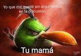 Yo que me quedé sin argumentos en la discusión: Tu mamá SANS SPRAFT