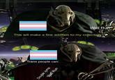 This will make a fine addition to my collection, Trans people can: Double Jump Wall Run Wall Run