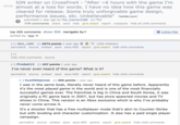 IGN writer on CrossFireX - "After ~6 hours with the game I'm 5319 almost at a loss for words. I have no idea how this game was cleared for release. Some truly unforgivable game design, performance issues, etc. Unbelievable" (twitter.com) submitted 1 year ago by The_Iceman2288 2 779 comments share save hide give award report crosspost hide all child comments top 200 comments show 500 navigate by sorted by: top ▼ [+] dan_rekt 2574 points 1 year ago (326 children) permalink source embed save save-RES report give award hide child comments [+] hide child comments source [-] Firebat12437 points 1 year ago I've never even heard of this game? What is it? permalink source embed save save-RES report give award hide child comments subscribe [-] huxtiblejones 456 points 1 year ago I was in the same boat, literally never heard of this game before. Apparently it's the most played game in the world and is one of the most financially successful games ever. The franchise is big in China and South Korea, it was originally a PC game back in 2007, but has since spawned movies and TV shows in China. This version is an Xbox exclusive which is why I've probably never come across it. It's a shooter that has a free multiplayer mode that's akin to Counter-Strike but with leveling and character customization. It also has a paid single player campaign. permalink source embed save save-RES parent report give award hide child comments