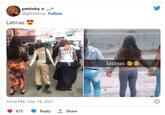 petrinha ☆ ...:* @gOrissima. Follow Latinas Ves 10:54 PM Dec 19, 2021 875 . SE DE Reply ↑ Share latinas &