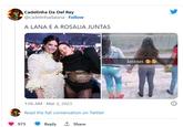 Cadelinha Da Del Rey @cadelinhadalana Follow A LANA E A ROSALIA JUNTAS 1:06 AM - Mar 2, 2023 gettyimages Christopher Polk Read the full conversation on Twitter 975 Reply ↑ Share USD latinas