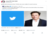 lacey SOON @byelacey great job everyone but i think we can make it much worse Pop Base @PopBase - Mar 26 Twitter is now worth $20 billion, less than half of the $44 billion Elon Musk paid for it, according to him. Show this thread TCAF 2081 9:42 AM - Mar 27, 2023-3.5M Views 13.9K Retweets 120 Quotes 118.7K Likes 443 Bookmarks 22 Q +]