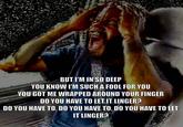 BUT I'M IN SO DEEP YOU KNOW I'M SUCH A FOOL FOR YOU YOU GOT ME WRAPPED AROUND YOUR FINGER DO YOU HAVE TO LET IT LINGER? DO YOU HAVE TO, DO YOU HAVE TO, DO YOU HAVE TO LET IT LINGER?